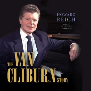The Van Cliburn Story by Howard Reich 2015 Unabridged CD 9781504643658 - Picture 1 of 1