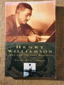 Henry Williamson: Tarka and the Last Romantic (Biography, Letters & Diaries) By - Picture 1 of 2