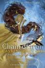 Chain of Iron (2) (The Last Hours) - Hardcover By Clare, Cassandra - GOOD