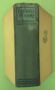 KENNETH ROBERTS - CANAGLIA IN ARMI - 1945  MONDADORI - Libro [L176] - Imagen 1 de 2