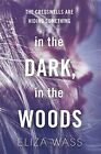 In The Dark, In The Woods By Wass, Eliza 178429991X The Fast Free Shipping
