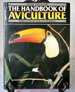 The Handbook of Aviculture by Woolham, Frank Hardback Book - Imagen 1 de 11