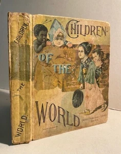 RARE c. 1900 Antique 'CHILDREN of the WORLD Homes, Schools, Playground' ILLUS. - Picture 1 of 8