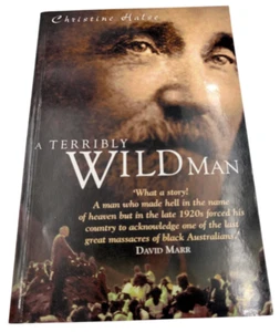 A Terribly Wild Man Christine Halse PB 2002 Regional History Biography Australia - Picture 1 of 6