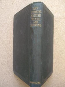 KUNST & MYSTERIUM DER HERSTELLUNG BRITISCHER WEINE, Apfelwein, James Robinson 1. Auflage 1865 19F - Bild 1 von 7