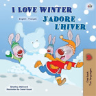 Shelley Admont Kidkiddo I Love Winter (English French Bilingual Book Fo (Poche)