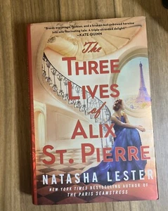 Three Lives of Alix St. Pierre by Natasha Lester (2023, Hardcover) - Picture 1 of 6
