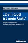 Dein Gott ist mein Gott | Leo Trepp (u. a.) | Taschenbuch | 240 S. | Deutsch