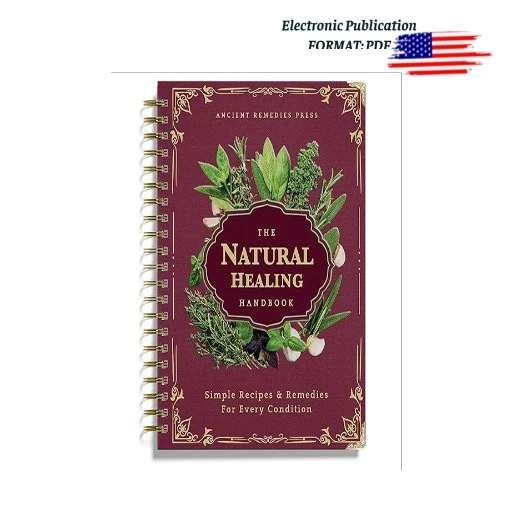 2023 The Natural Healing Handbook, Spiral-Bound Gu , Ancient Remedies - Image 1 of 1