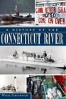 A History Of The Connecticut River By Wick Griswold (English) Paperback Book