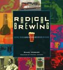  Radical Brewing by Randy Mosher  NEW Paperback  softback