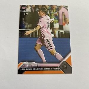 2023 Topps Now MLS 197 ROBERT TAYLOR BRACE INTER MIAMI CF ORANGE 4/5