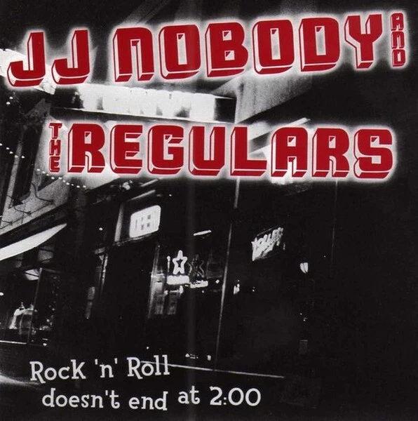 JJ Nobody And The Regulars – Rock'n'Roll Doesn't End At 2:00 HOPELEES RECORDS CD - Bild 1 von 1