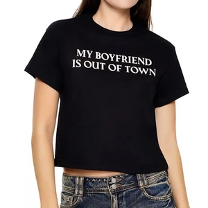 Forever 21 My Boyfriend Is Out Of Town Funny Black S, L Cropped Graphic T-Shirt - Picture 1 of 7
