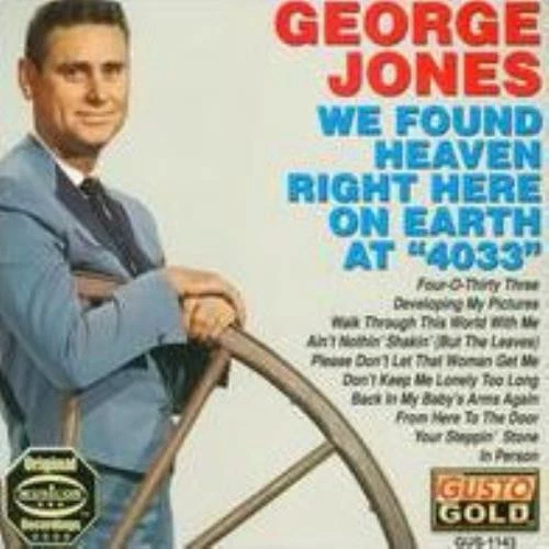 GEORGE JONES: WE FOUND HEAVEN RIGHT HERE ON EARTH AT 4033 - CD - Imagem 1 de 1