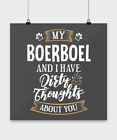 Funny Boerboel Poster Dog Gift for Dog Mom or Dog Dad - Dirty Thoughts About You