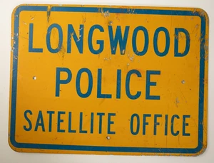 Longwood Police Satellite Office Sign (HSE/JSF6) Painted Reflectorized Obsolete - Picture 1 of 8