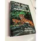 The Call of the Maneater by Kenneth Anderson FIRST AMERICAN Edition 1963 Chilton