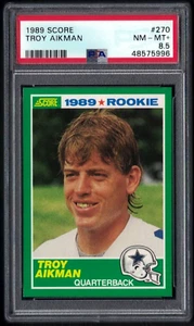 1989 SCORE RC #270 TROY AIKMAN HOF - COWBOYS - PSA 8.5 NM-MT+ ROOKIE #48575996 - Picture 1 of 2