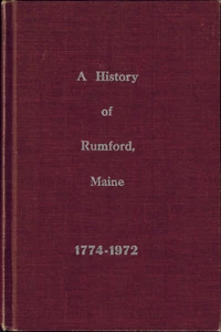 A HISTORY OF RUMFORD MAINE 1774-1972, Oxford County ME Families Genealogy, Leane - Picture 1 of 2