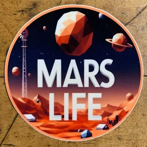 Mars Life Sticker - Vinyl Decal Space Exploration Planetary Colony 3" - Picture 1 of 1
