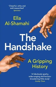 The Handshake: A Gripping History... By Al-Shamahi, Ella, paperback,Excellent - Picture 1 of 1