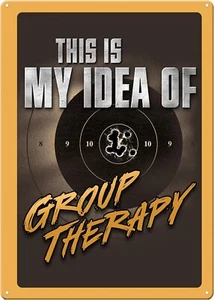 Letrero Rivers Edge™ 12"x17" "Esta es mi idea de terapia grupal" - SGNFNY - ¡Nuevo! - Imagen 1 de 1