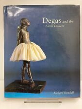 Degas and the Little Dancer by r. Kendall 1998 H/C - CG C48