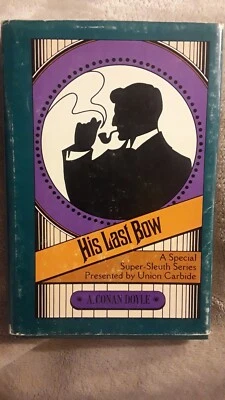 His Last Bow by A. Conan Doyle Super Sleuth by Union Carbide with dust jacket Foto 1 de 4