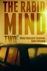 THE RABID MIND II (VOLUME 2) By Bruce Buckshot Hemming **Mint Condition**
