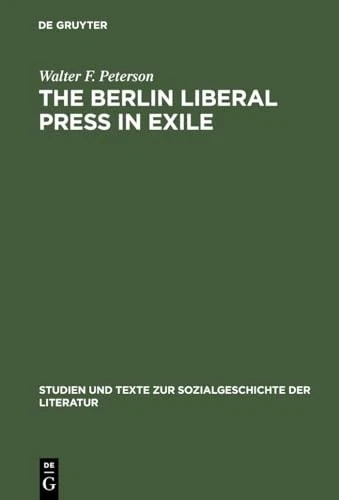 The Berlin Liberal Press in Exile: A History of the Pariser Tageblatt Pariser Ta - Image 1 of 1