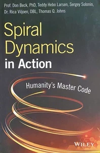 Spiral Dynamics in Action : Humanity's Master Code, Paperback by Beck, Don Ed... - Picture 1 of 2