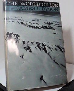The World of Ice by James L Dyson - 1963 - Picture 1 of 2