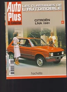 AUTO PLUS - LES CLASSIQUES DE L'AUTO N°61 CITROEN LNA 1981 - Picture 1 of 3