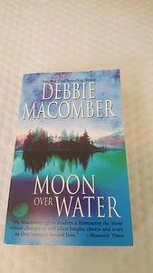 Moon Over Water by Debbie Macomber, paper back, pp.378 - Picture 1 of 1