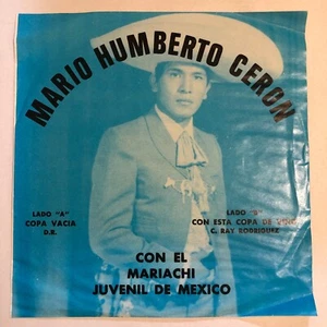 MARIO HUMBERTO CERON & MARIACHI JUVENIL -COPA VACIA- 1985 MEXICAN 7¨ SINGLE PS - Picture 1 of 4