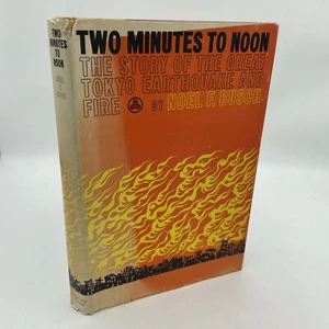 Two Minutes To Noon Noel Busch 1962 Japanese Earthquake First Printing - Picture 1 of 16