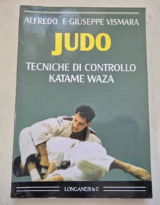 Alfredo und Giuseppe Vismara Judo Steuerungstechniken Katame Waza - Bild 1 von 1