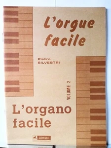 SILVESTRI L'organo facile Volume 2 - Metodo Spartito Ediz. Scomegna Torino Nuovo - Foto 1 di 1