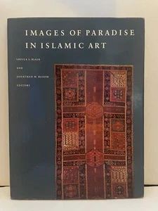 Images of Paradise in Islamic Art Sheila Blair & Jonathan Bloom HC - Imagen 1 de 1