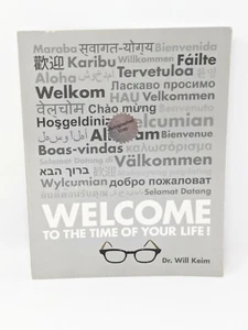 Welcome To The Time Of Your Life by Dr. Will Keim - Autographed Book - Picture 1 of 5
