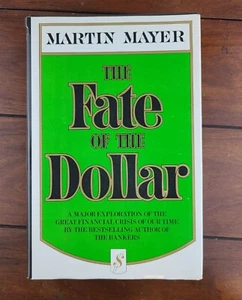 The Fate of the Dollar by Martin Mayer 1980 - Hardcover, Very Good Condition! - Picture 1 of 9