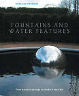 FOUNTAINS AND WATER FEATURES: FROM ANCIENT SPRINGS TO MODERN MARVELS., Hopwood, 