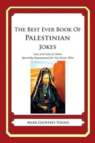 The Best Ever Book Of Palestinian Jokes: Lots And Lots Of Jokes ...