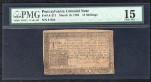 PA-271 MARCH 16, 1785 15s FIFTEEN SHILLINGS PENNSYLVANIA COLONIAL PMG FINE-15 - Picture 1 of 2