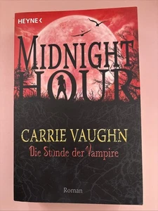 Carrie Vaughn Midnight Hour Die Stunde Der Vampire Taschenbuch Deutsch - Bild 1 von 2