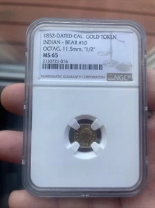 1852 California Gold Token, Indian, Bear # 10, OCTAG 11.5mm, 1/2 NGC MS65 - Picture 1 of 4