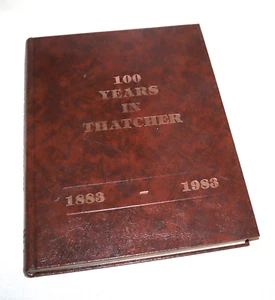 100 Years in Thatcher 1883-1983 | Arizona History Families Places LDS Mormon - Imagen 1 de 10