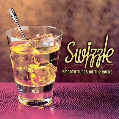 Swizzle: Smooth Tunes on the Rocks by Tony Paglia [CD] NEUF - Photo 1/2