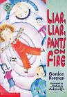Liar, Liar, Pants on Fire - paperback, Gordon Korman, 0590271415